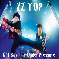 ZZ Top : Got Batonne Under Pressure
